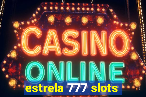 estrela 777 slots